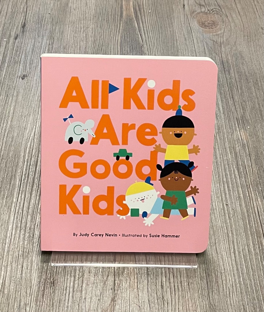 Pink All Kids Are Good Kids, Boardbook