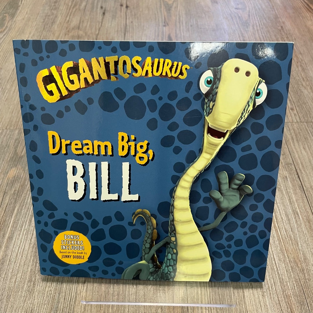 Blue Gigantosaurus Dream Big Bill, Paperback