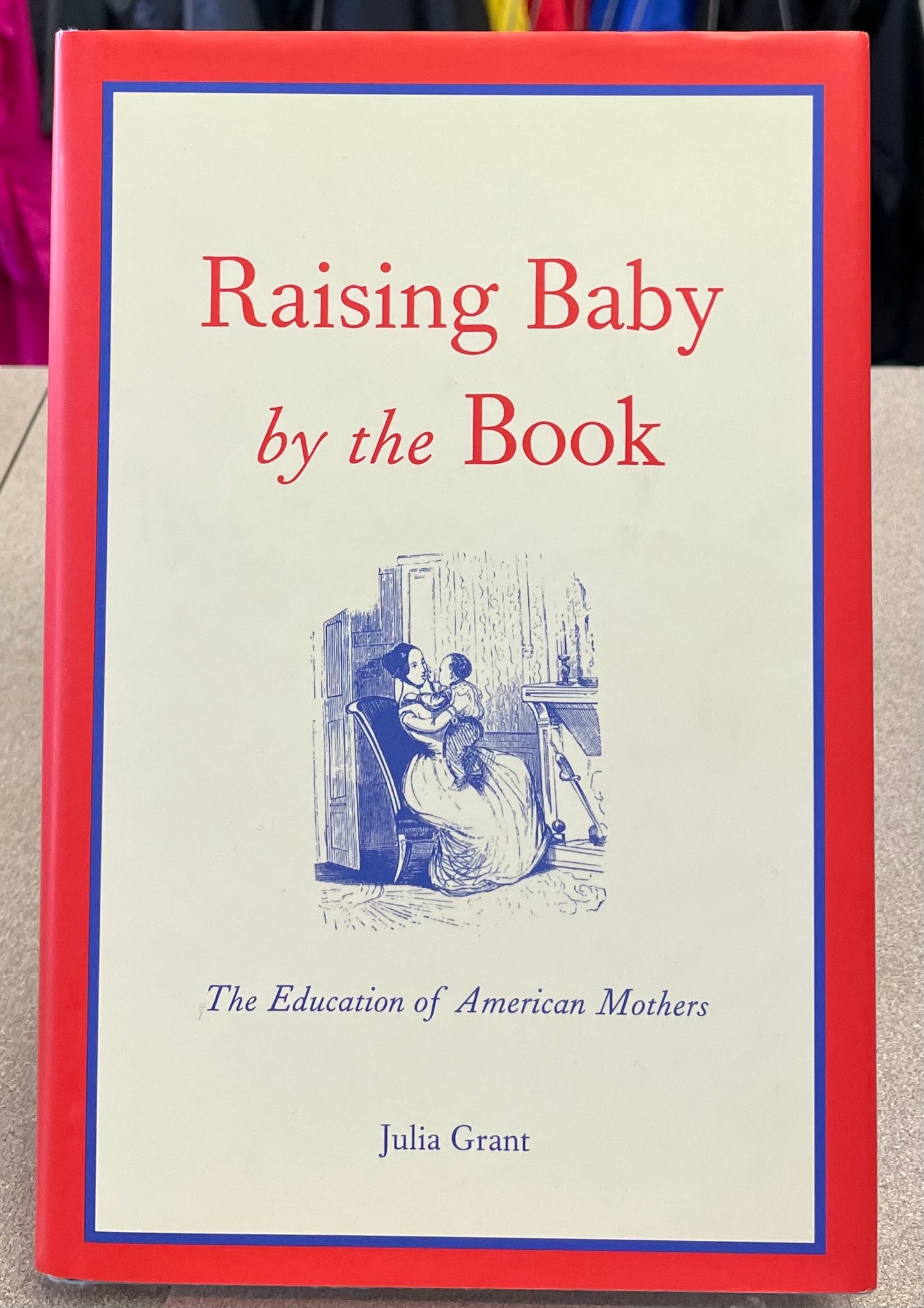 Multi  Raising Baby By The Book, Hardcover
