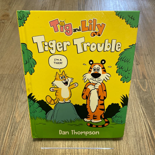 Multi Colour  Tig And Lily Tiger Trouble, Hardcover